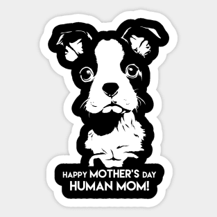 Happy Mothers Day Human Mom Puppy Dog Sticker